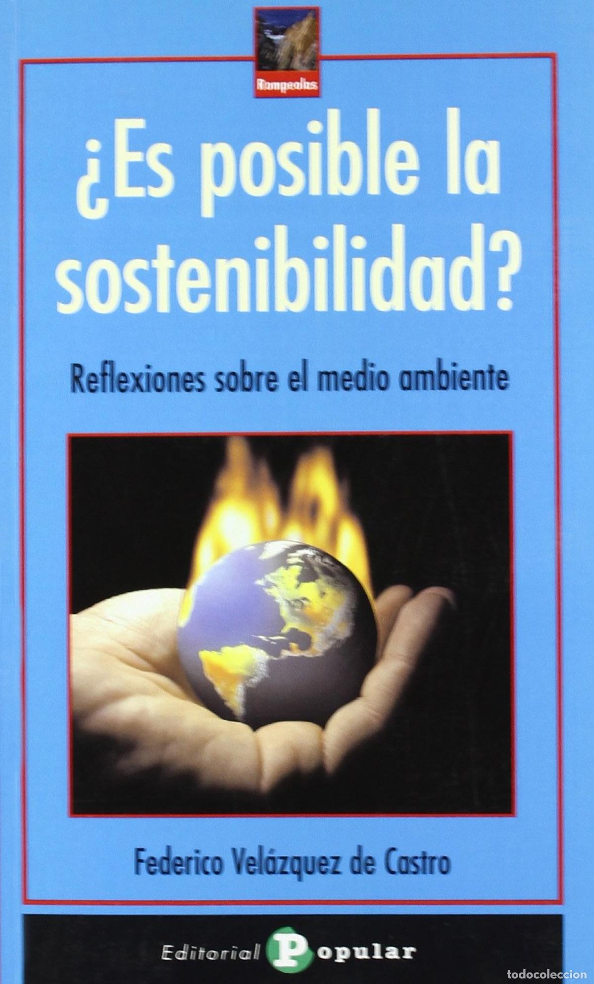 Livros: &iquest;ES POSIBLE LA SOSTENIBILIDAD? - Vel&aacute;zquez de Castro, Federico