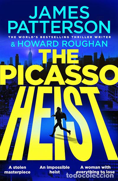 Libros: THE PICASSO HEIST - PATTERSON AND ROUGHAN