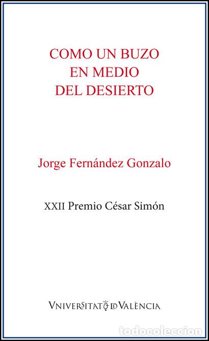 Libri: COMO UN BUZO EN MEDIO DEL DESIERTO - Fern&aacute;ndez Gonzalo, Jorge