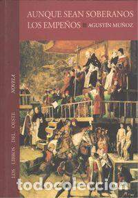 Libri: AUNQUE SEAN SOBERANOS.LOS EMPE&Ntilde;OS - Mu&ntilde;oz, Agust&iacute;n