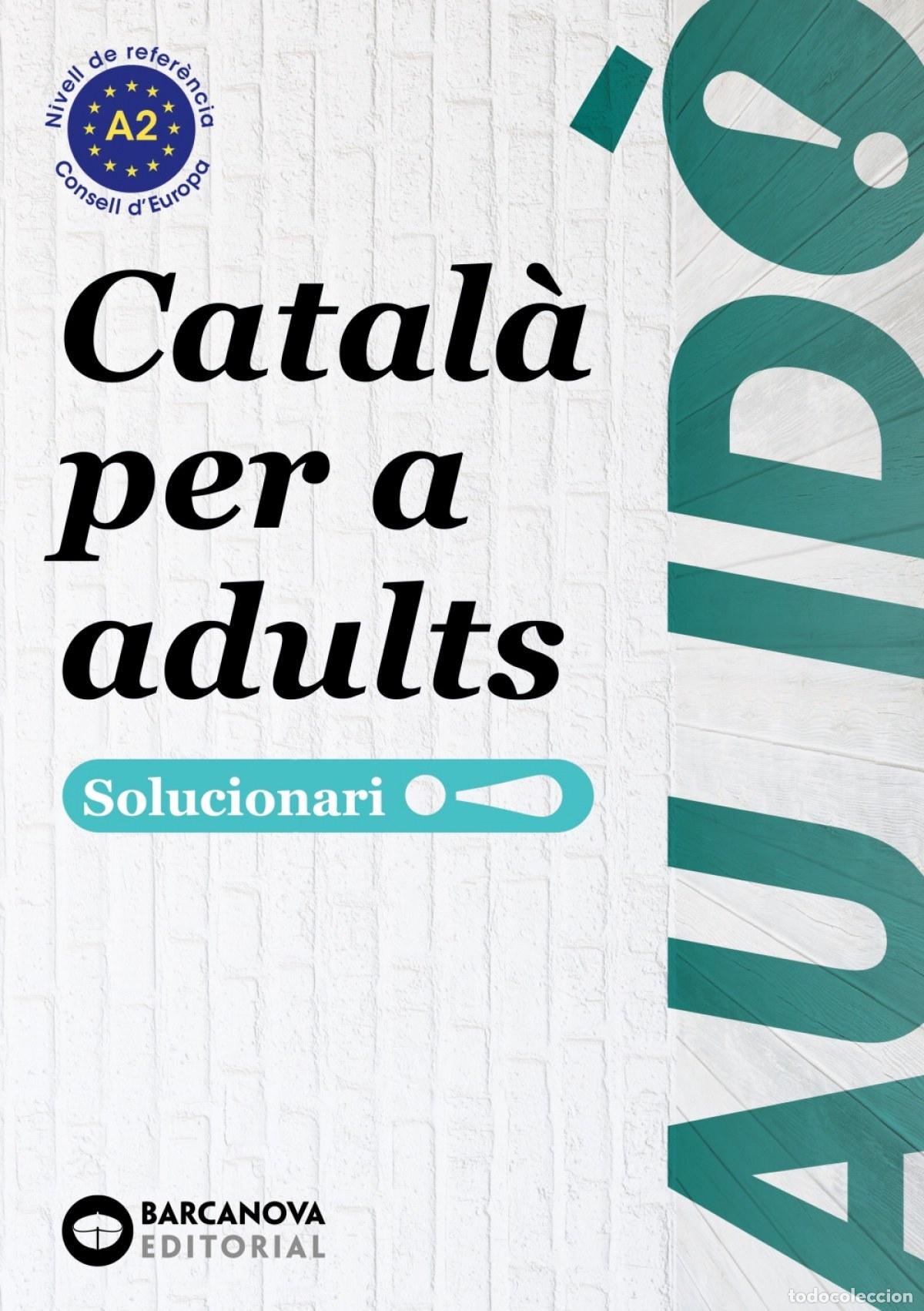 Libri: AU ID&Ograve; A2 CATAL&Agrave; PER A ADULTS. SOLUCIONARI - Bernad&oacute;, Cristina