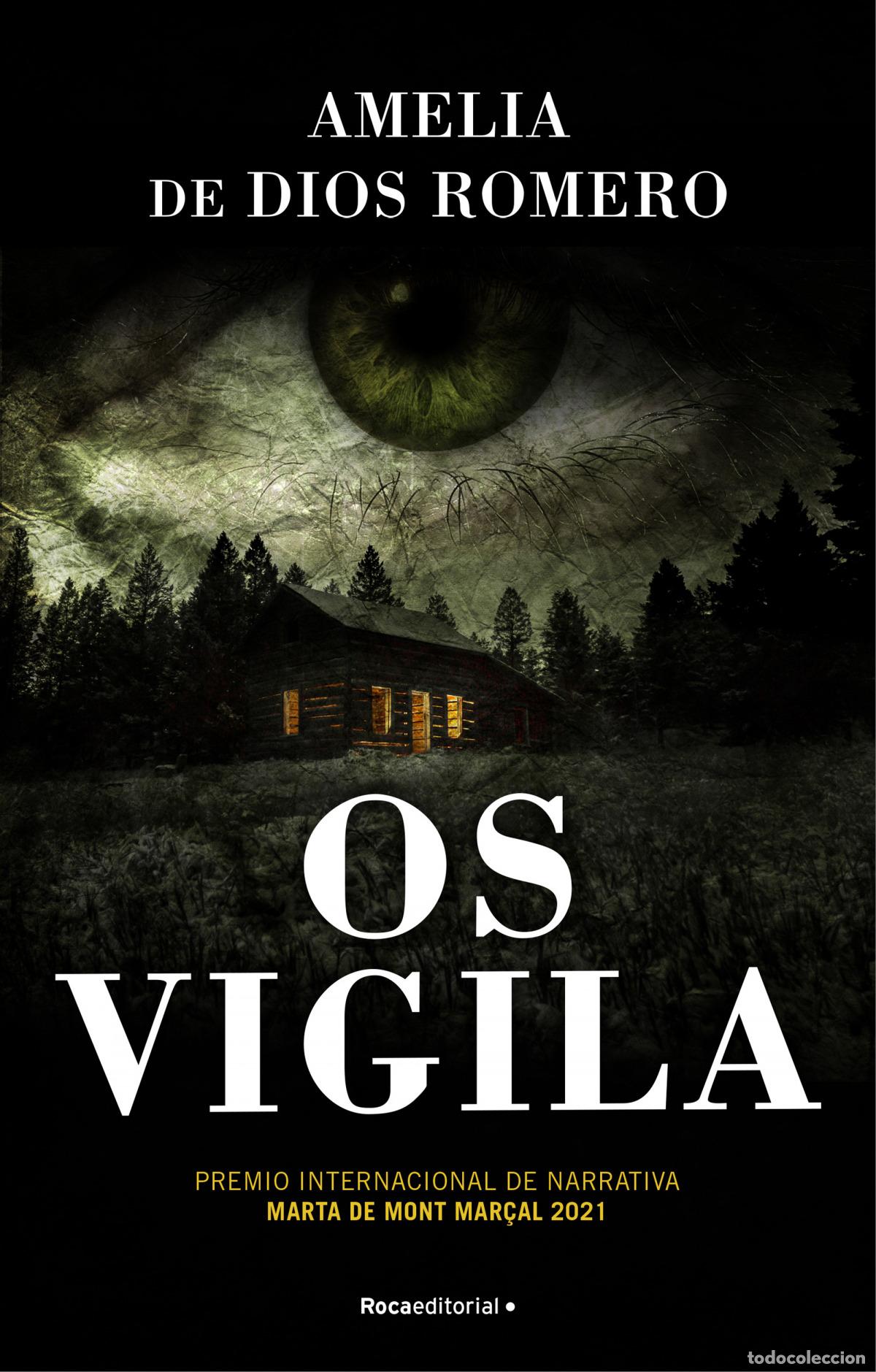 Libri: OS VIGILA. PREMIO MONT MAR&Ccedil;AL 2021 - De Dios Romero, Amelia
