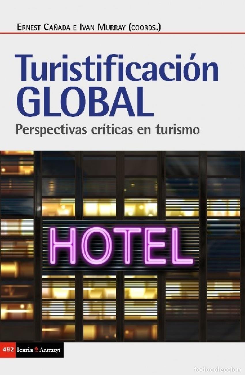 Libri: TURISTIFICACI&Oacute;N GLOBAL - Ca&ntilde;ada, Ernest
