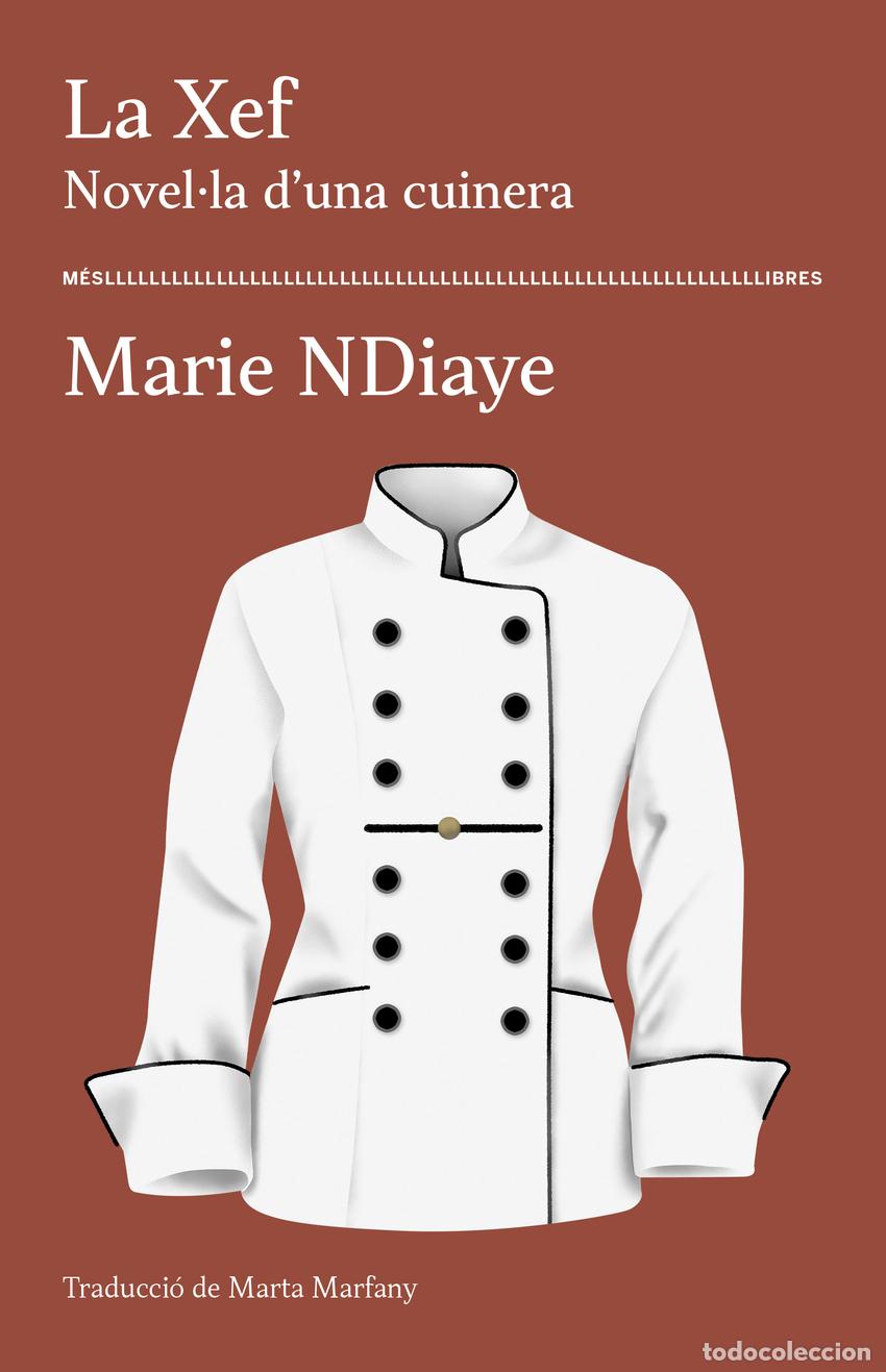 books: LA XEF. NOVEL&middot;LA D'UNA CUINERA - Ndiaye, Maria