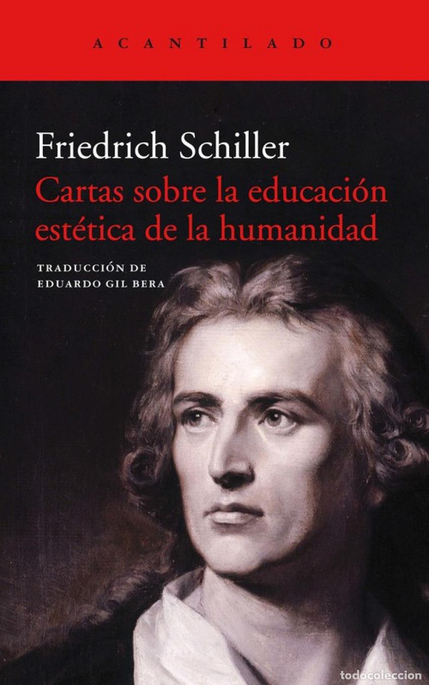 Libros: CARTAS SOBRE LA EDUCACI&Oacute;N EST&Egrave;TICA DE LA HUMANIDAD - Schiller, Friedich