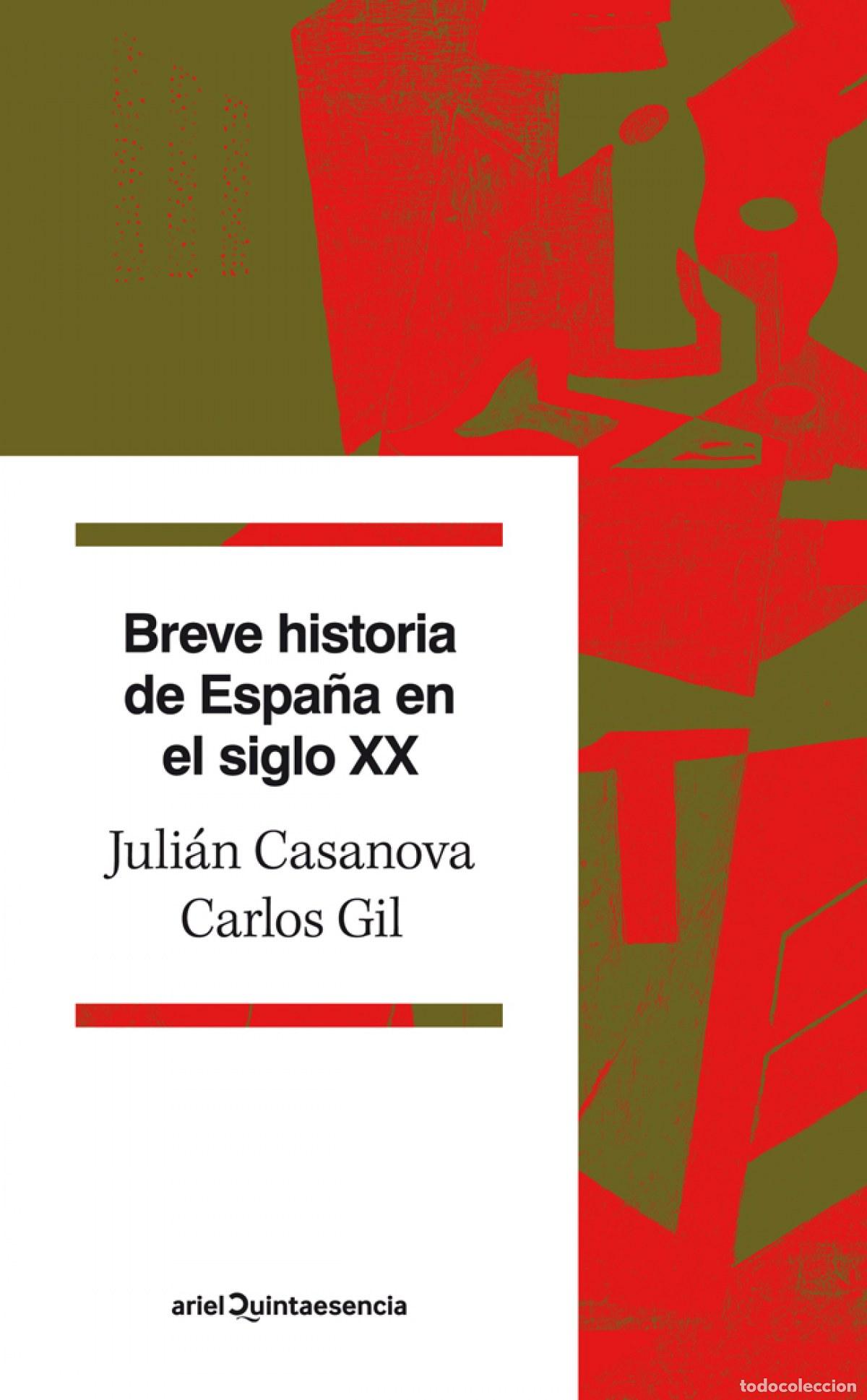 Libri: BREVE HISTORIA DE ESPA&Ntilde;A EN EL SIGLO XX - Juli&aacute;n Casanova