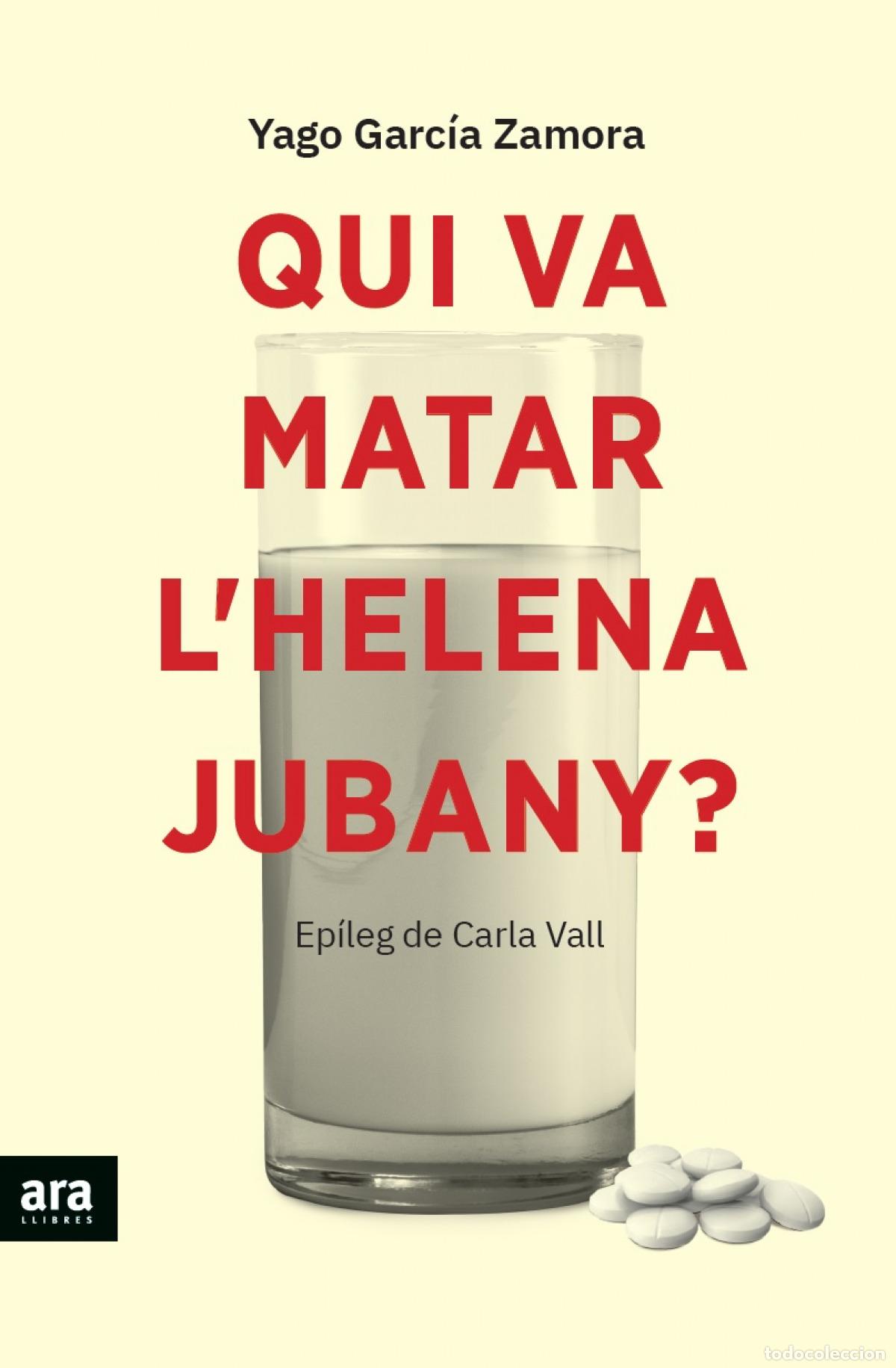 books: QUI VA MATAR L'HELENA JUBANY - Garc&iacute;a i Zamora, Yago