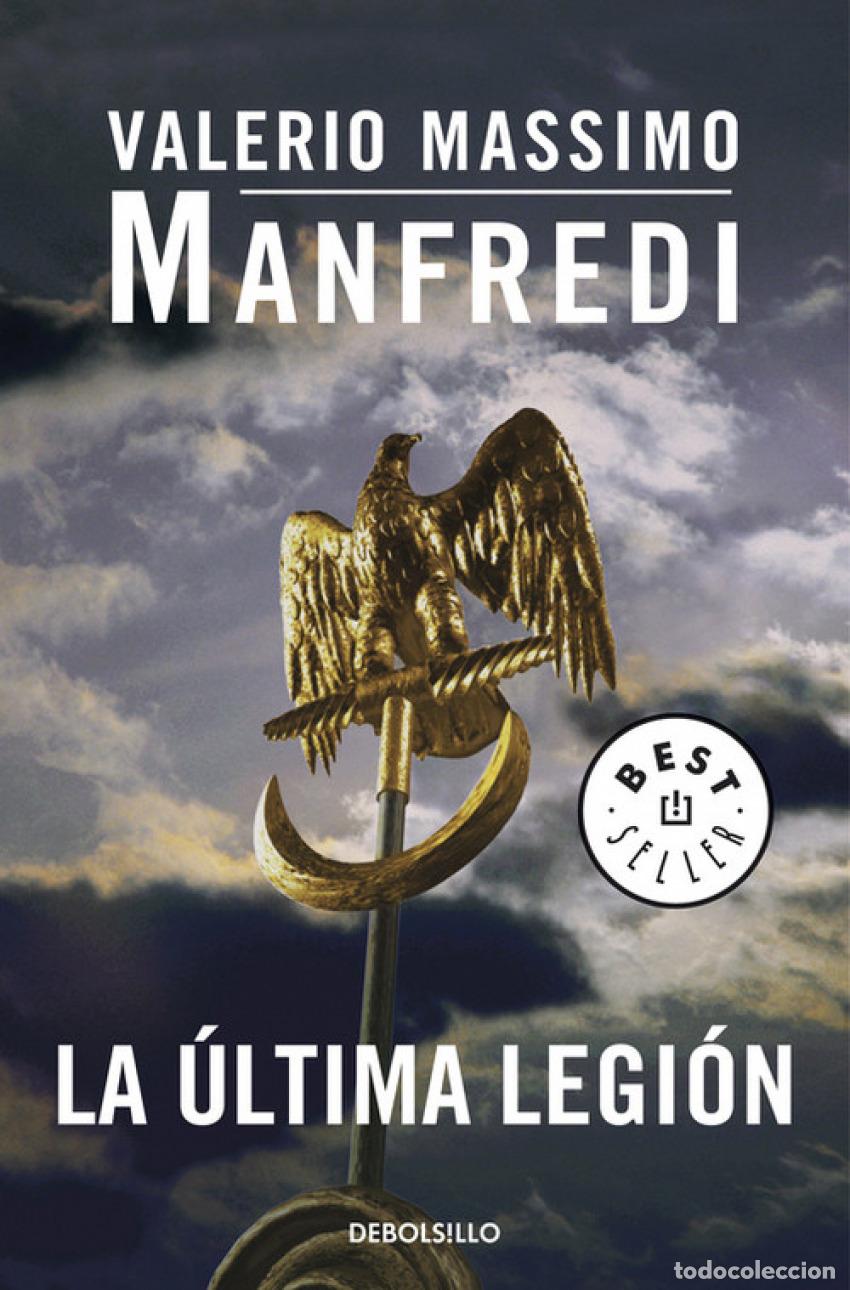 Livros: LA &Uacute;LTIMA LEGI&Oacute;N - Manfredi, Valerio Massimo