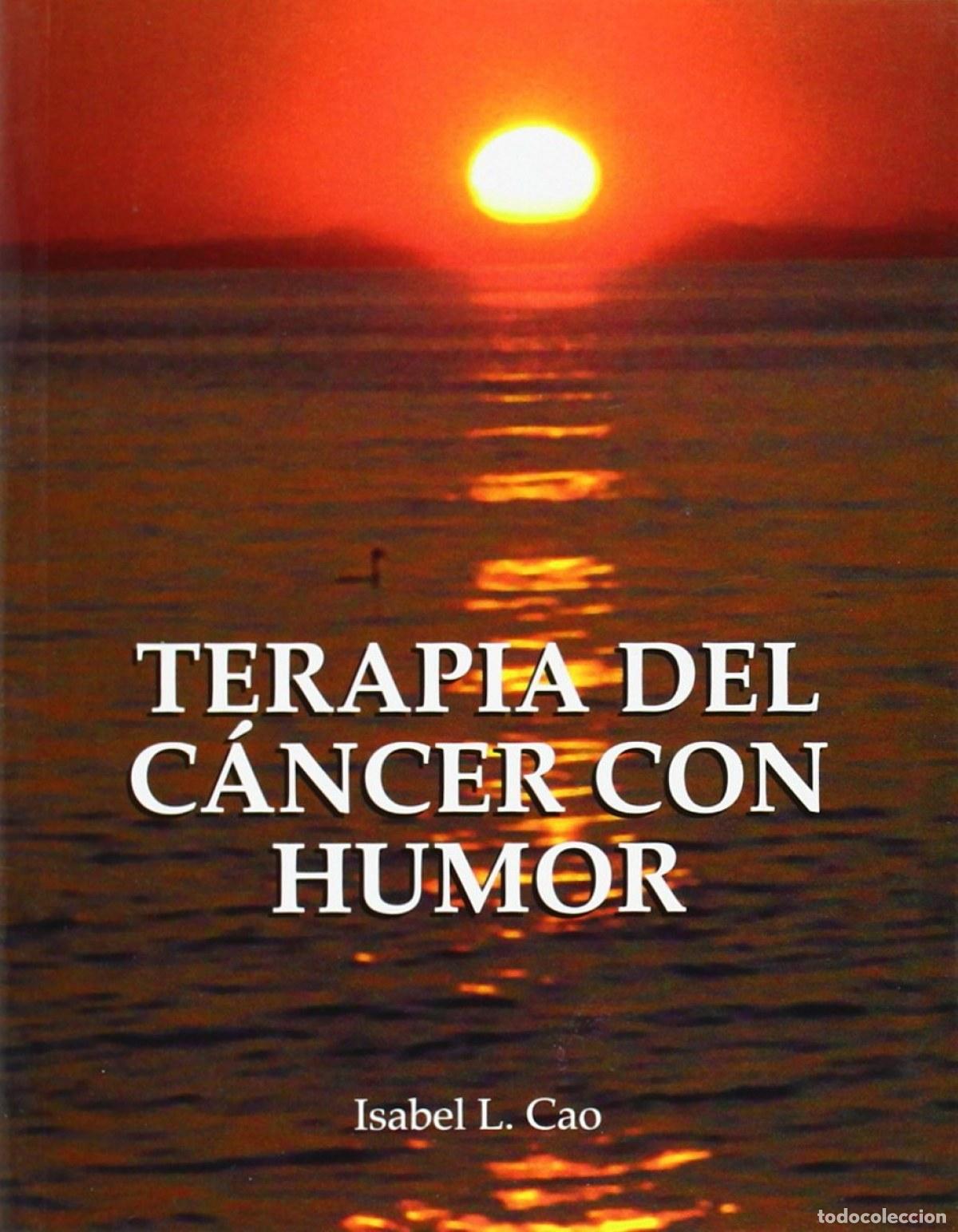 B&uuml;cher: TERAPIA DEL C&Aacute;NCER CON HUMOR - L&oacute;pez Cao, Isabel