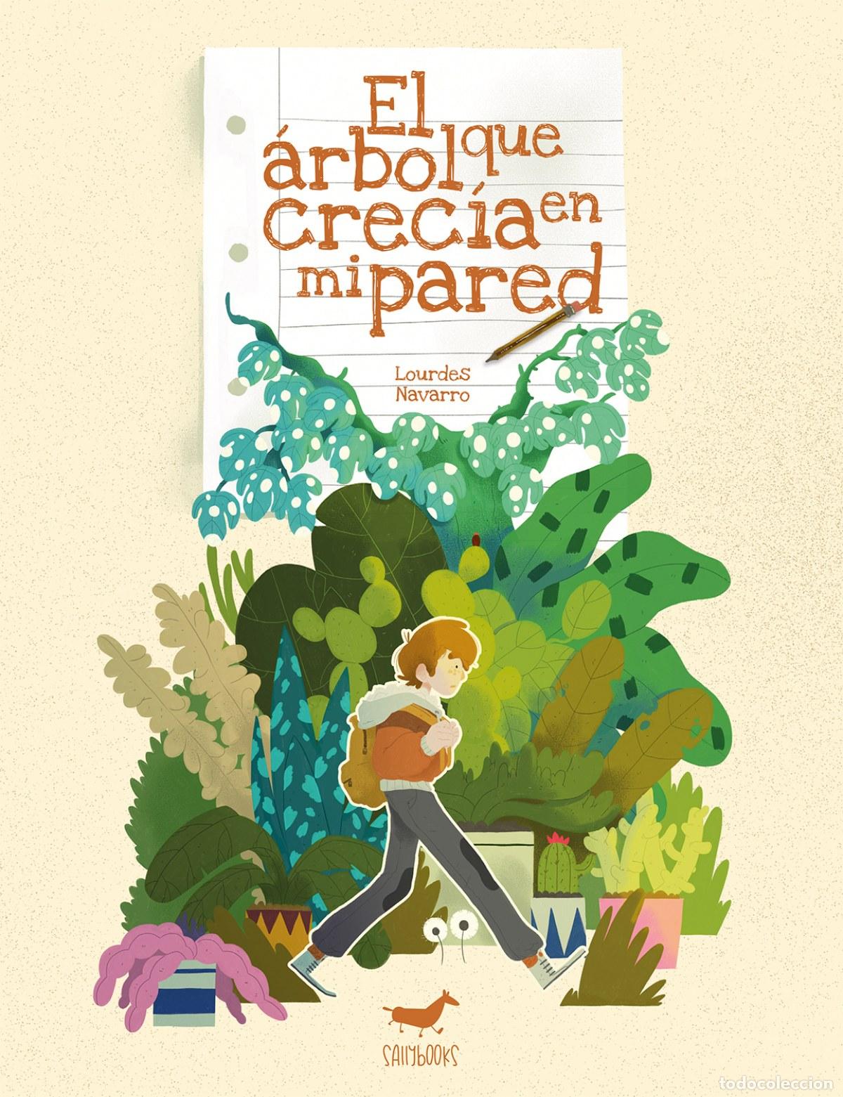 Libros: EL ARBOL QUE CRECIA EN MI PARED - Navarro, Lourdes