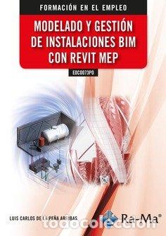 Libri: EOCO073PO MODELADO Y GESTION DE INSTALACIONES BIM CON REVI - DE LA PE&Ntilde;A ARRIBAS, LUIS CARLOS