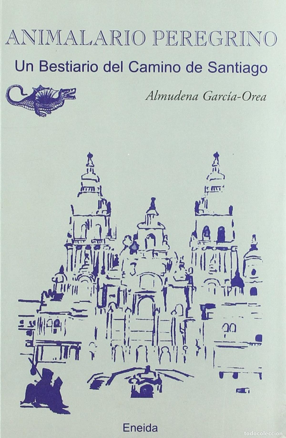 Livres: ANIMALARIO PEREGRINO - Garc&iacute;a Orea, Almudena