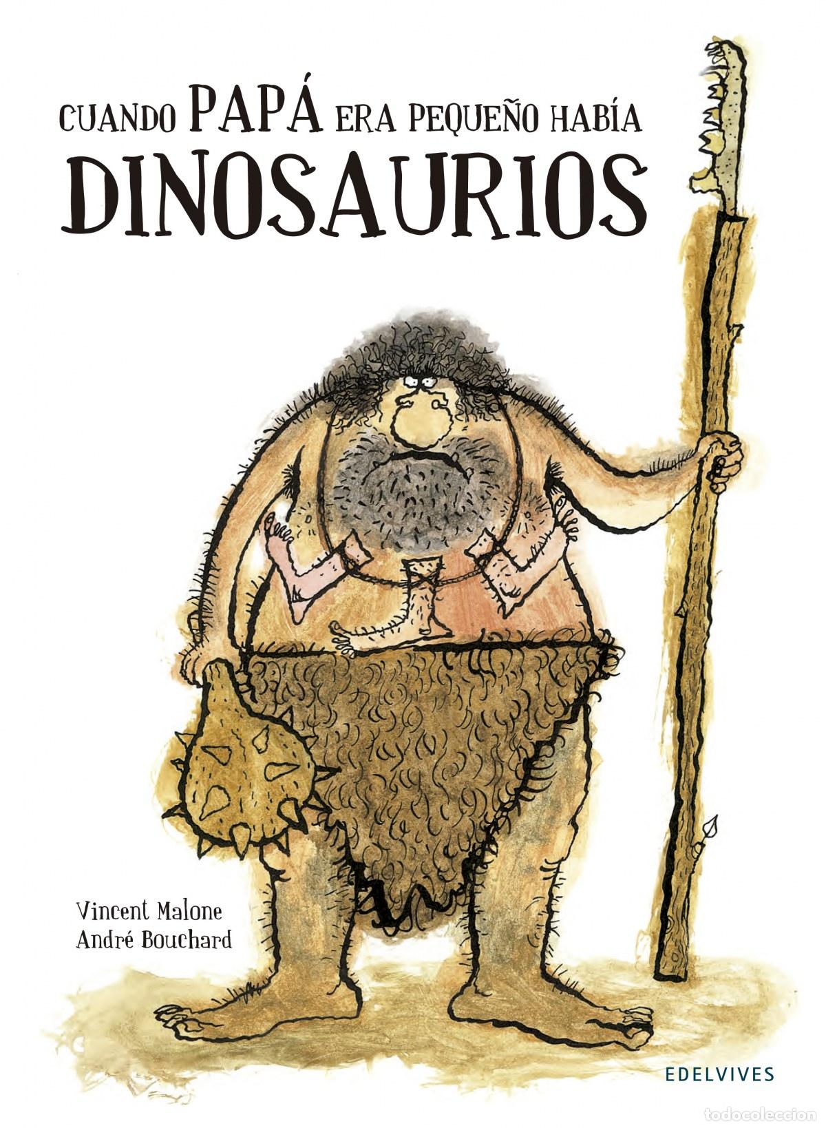Livres: CUANDO PAP&Aacute; ERA PEQUE&Ntilde;O HAB&Iacute;A DINOSAURIOS - Malone, Vicent