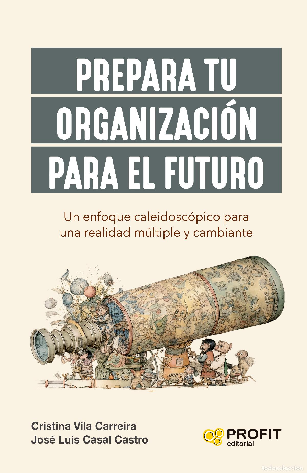 Livros: PREPARA TU ORGANIZACI&Oacute;N PARA EL FUTURO - Casal, Jos&eacute; Luis