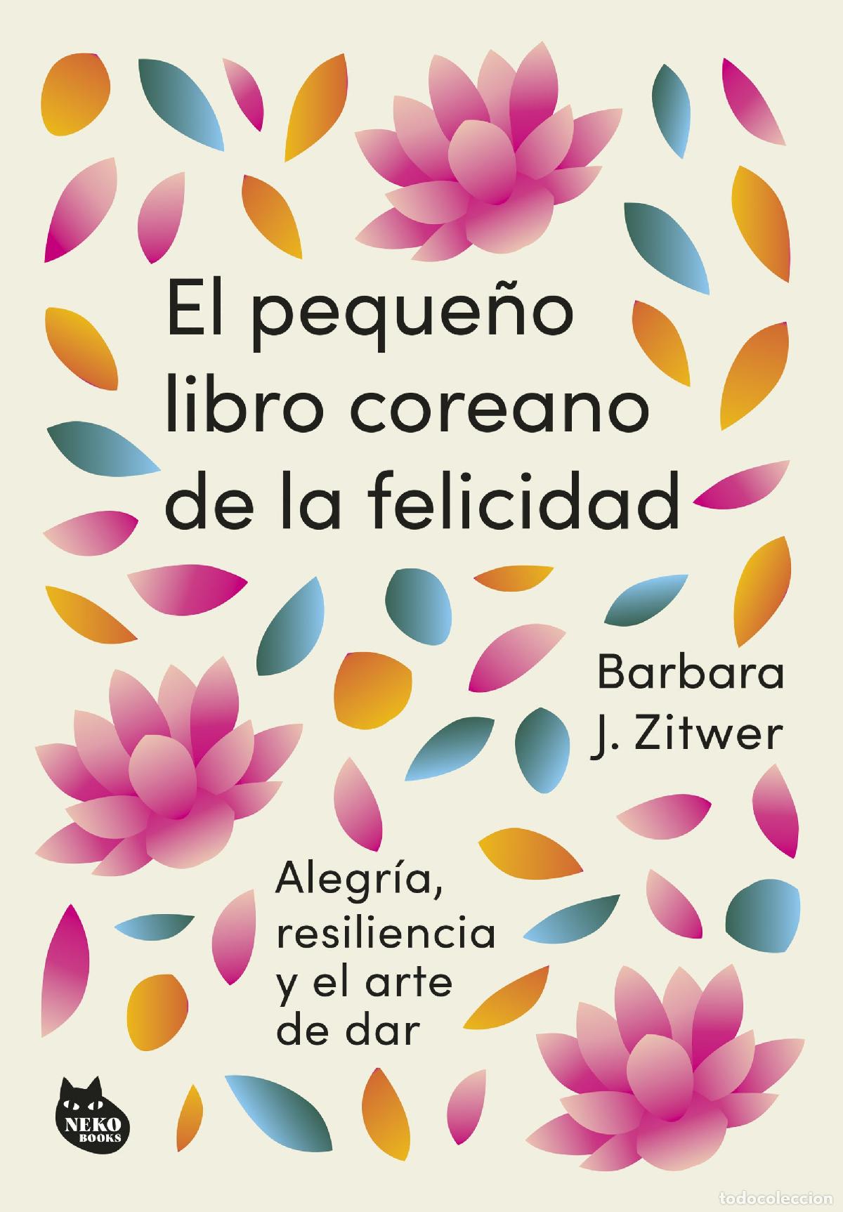 Libros: EL PEQUE&Ntilde;O LIBRO COREANO DE LA FELICIDAD - Zitwer, Barbara J