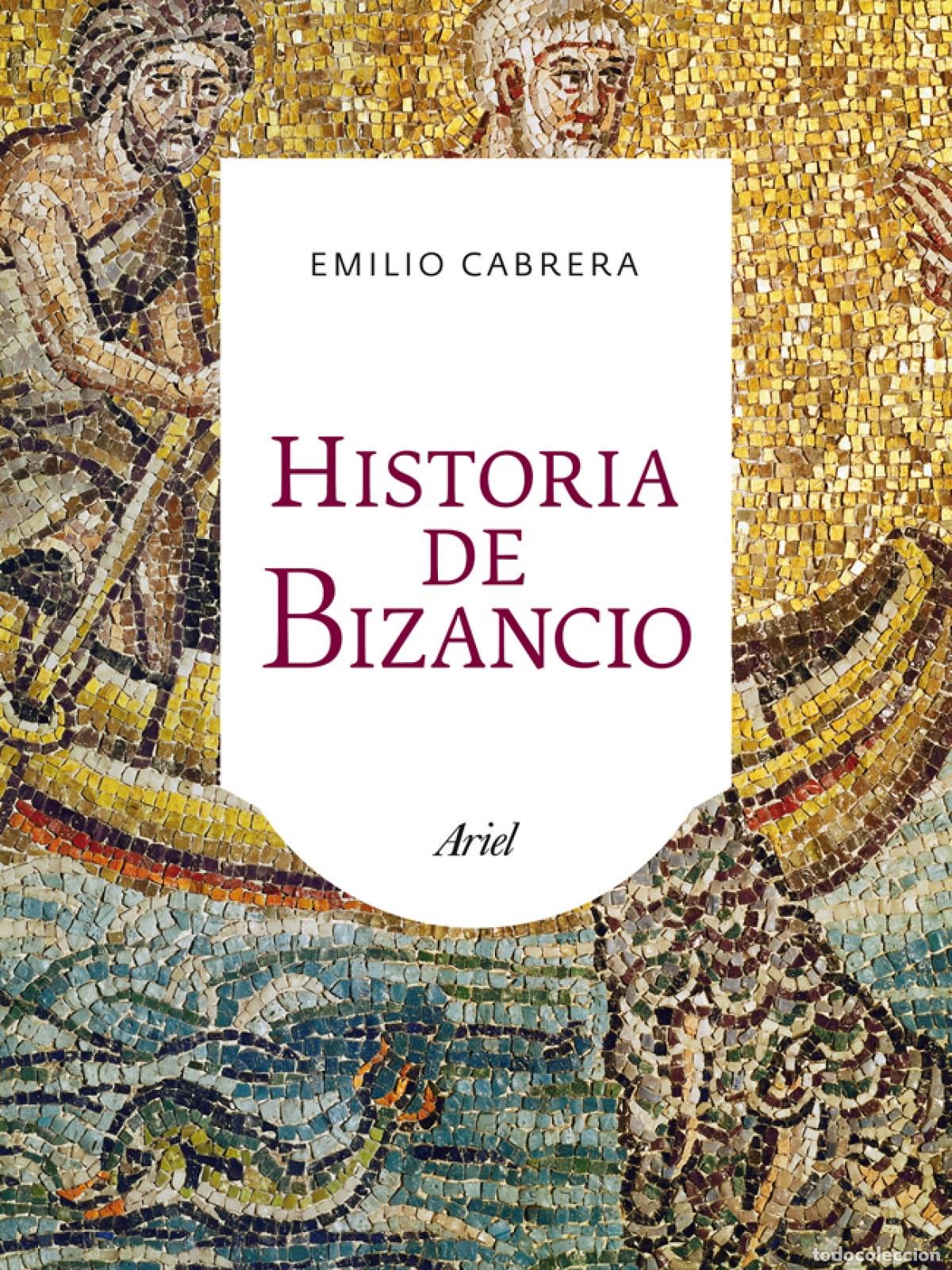 B&uuml;cher: HISTORIA DE BIZANCIO - Emilio Cabrera