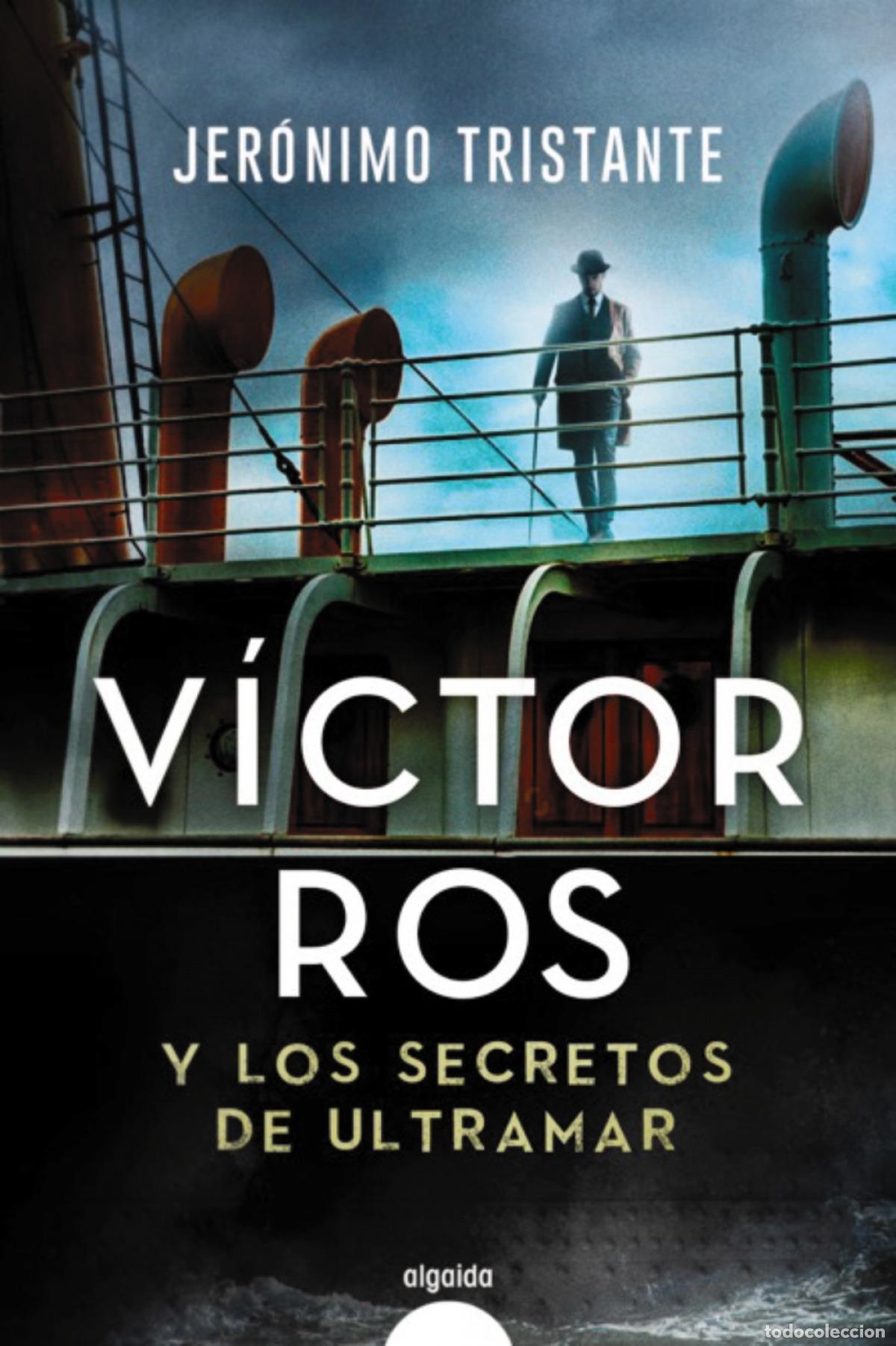 books: V&Iacute;CTOR ROS Y LOS SECRETOS DE ULTRAMAR - Tristante, Jer&oacute;nimo