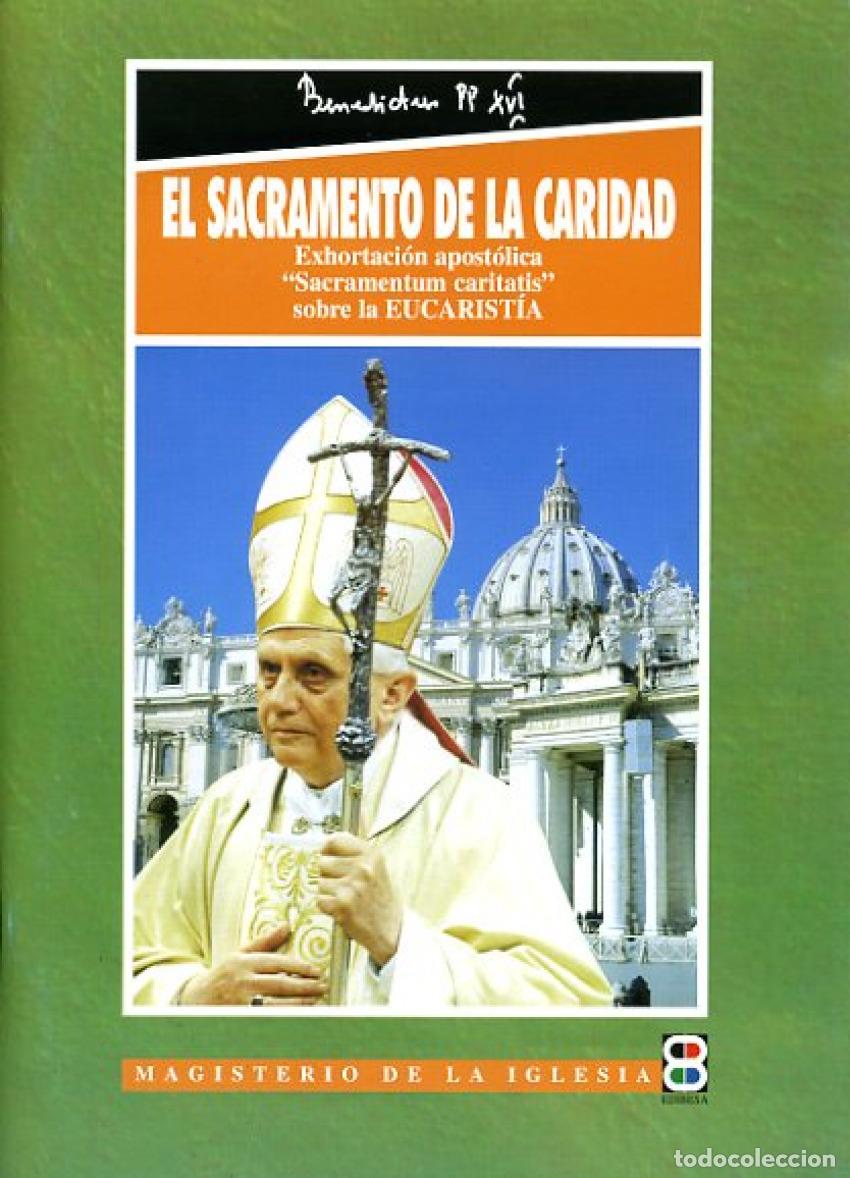 Libros: EL SACRAMENTO DE LA CARIDAD - Benedicto XVI, Papa