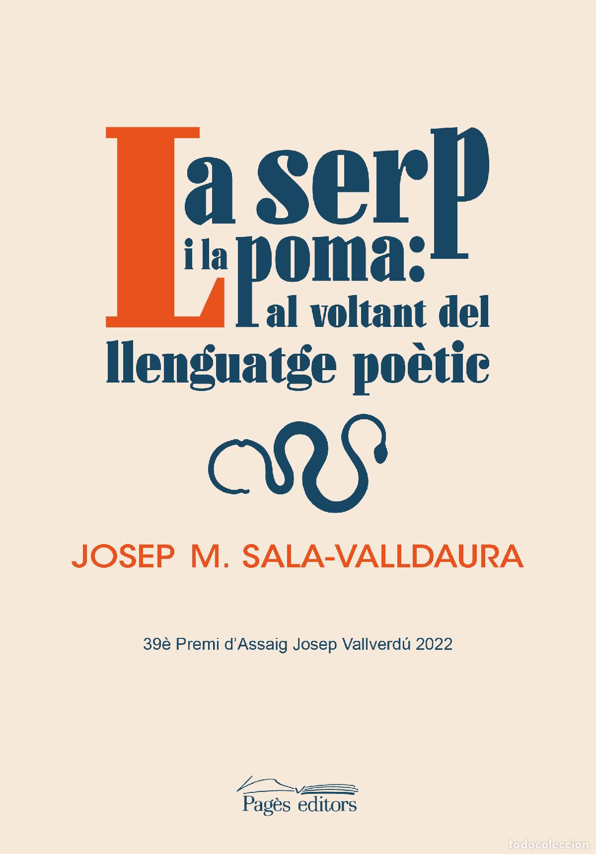 Libri: LA SERP I LA POMA: AL VOLTANT DEL LLENGUATGE PO&Egrave;TIC - Sala Valldaura, Josep Maria