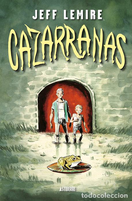 Libri: CAZARRANAS - LEMIRE, JEFF