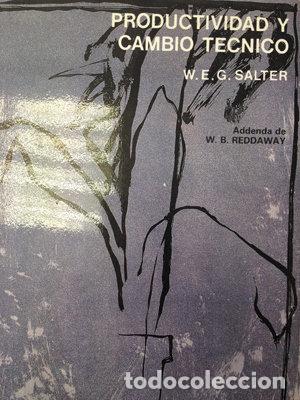 Libri: PRODUCTIVIDAD Y CAMBIO TECNICO - SALTER, W.E.G.