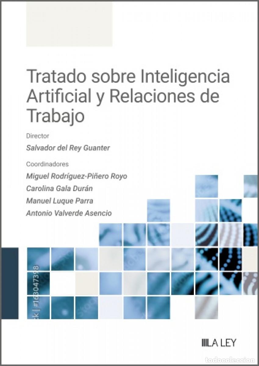 B&uuml;cher: TRATADO SOBRE INTELIGENCIA ARTIFICIAL Y RELACIONES DE TRABAJO - Luque Parra, Manuel
