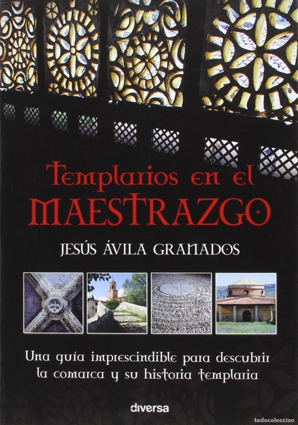 Libros: TEMPLARIOS EN EL MAESTREZGO - Avila Granados, Jes&uacute;s