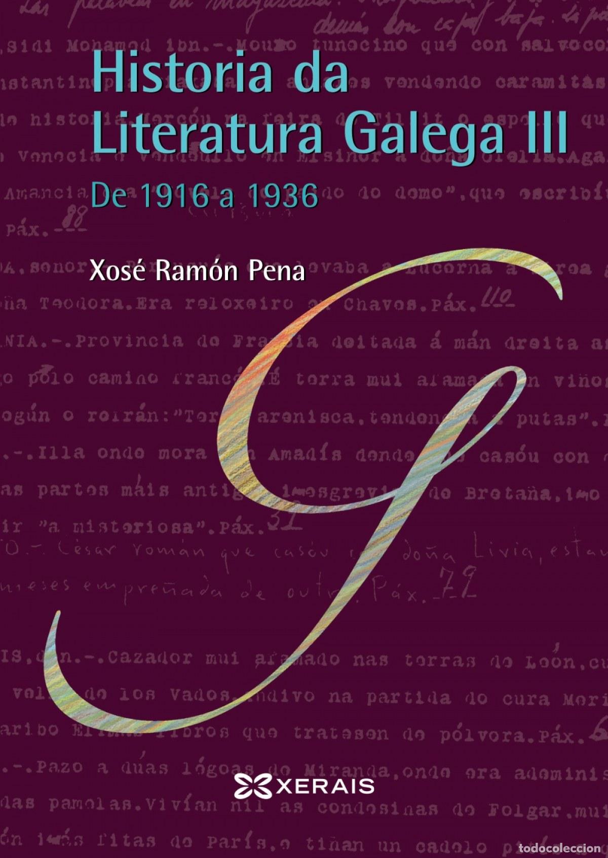 Livres: HISTORIA DA LITERATURA GALEGA III - PENA S&Aacute;NCHEZ, XOS&Egrave; RAM&Oacute;N