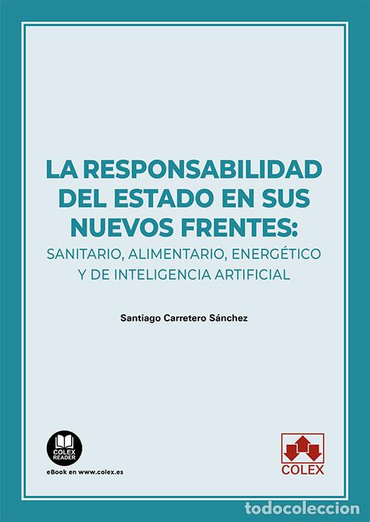 B&uuml;cher: RESPONSABILIDAD DEL ESTADO EN SUS NUEVOS FRENTES. SANITARIO, ALIMENTARIO, ENERGE - CARRETERO SANCHEZ