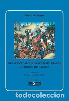 B&uuml;cher: RELACI&Oacute;N DALGUNHAS CASAS E LI&Ntilde;AXES DO REINO DE GALICIA - Vasco da Ponte