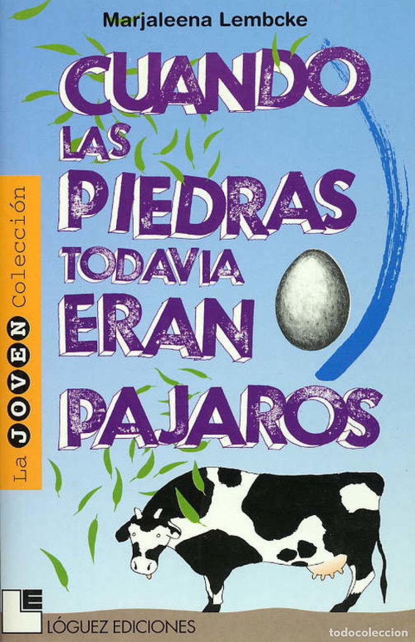 B&uuml;cher: CUANDO LAS PIEDRAS TODAVIA ERAN PAJAROS (DESDE 10 A&Ntilde;OS) - Lembcke, Marjaleena