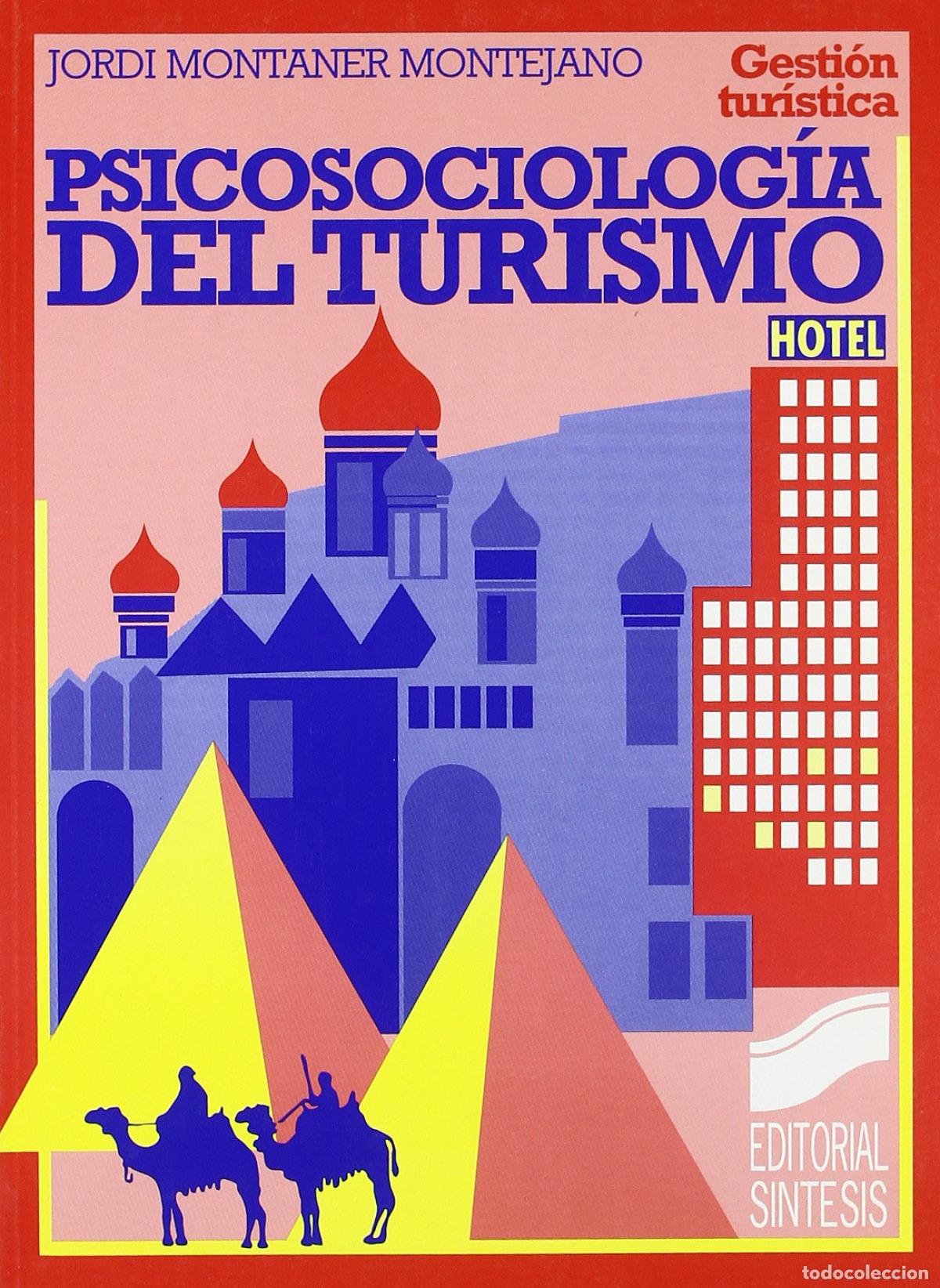 Livres: PSICOLOG&Iacute;A DEL TURISMO - MONTANER MONTEJANO, JORDI