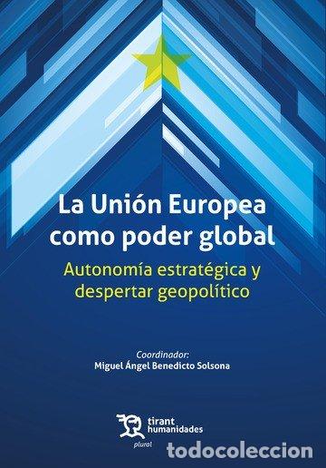 Livres: UNION EUROPEA COMO PODER GLOBAL AUTONOMIA ESTRATEGICA Y DES - BENEDICTO SOLSONA, MIGUEL ANGEL