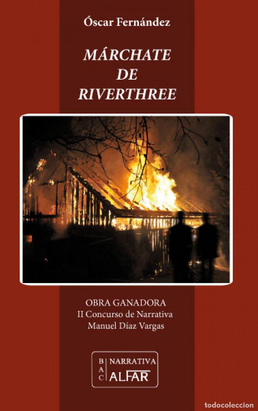 B&uuml;cher: M&Aacute;RCHATE DE RIVERTHREE - Fern&aacute;ndez Camporro, &Oacute;scar