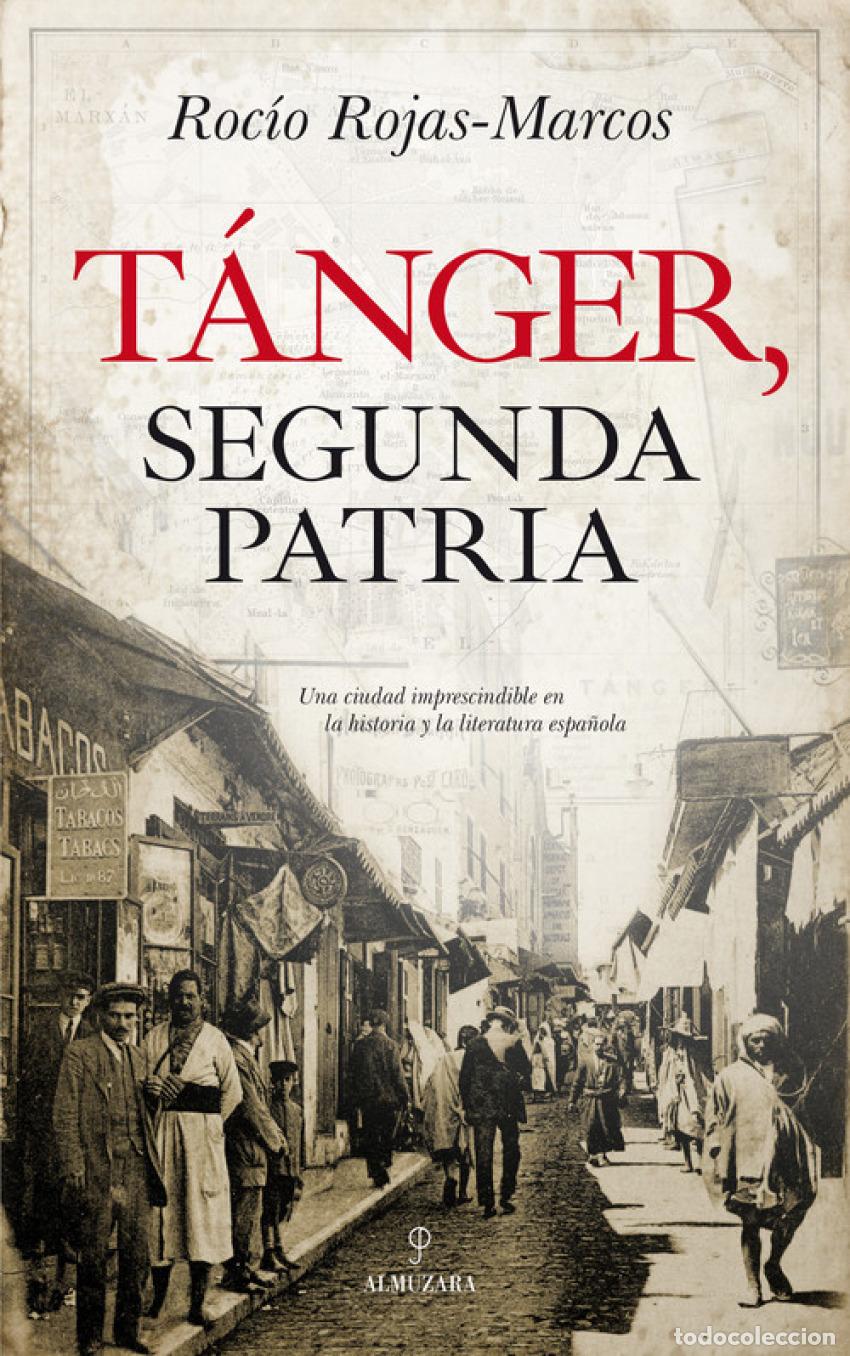Libros: TANGER, SEGUNDA PATRIA - Rojas Marcos, Roc&iacute;o