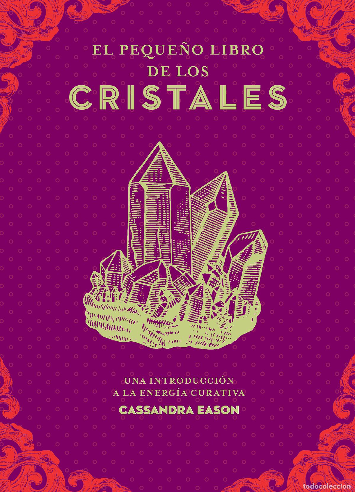 Libros: EL PEQUE&Ntilde;O LIBRO DE LOS CRISTALES - Eason, Cassandra