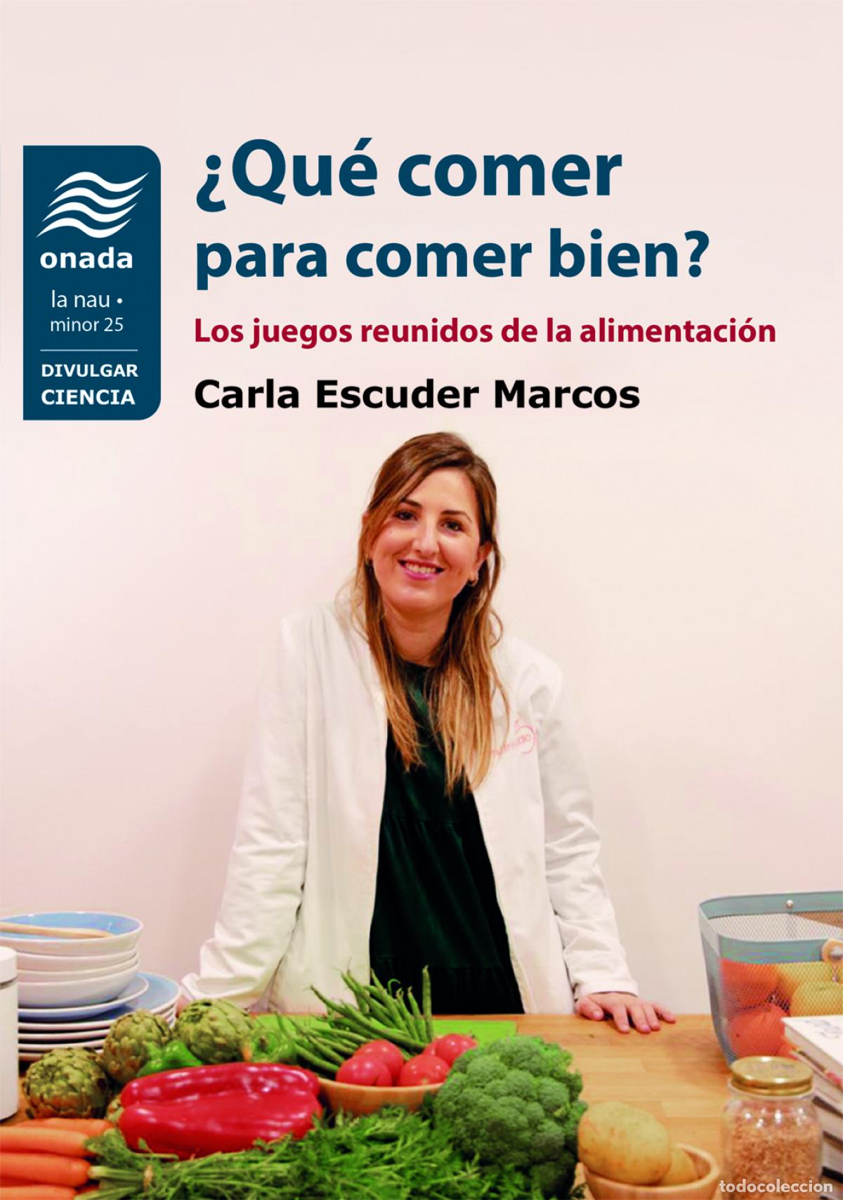 Libros: &iquest;QU&Eacute; COMER PARA COMER BIEN? - Escuder Marcos, Carla
