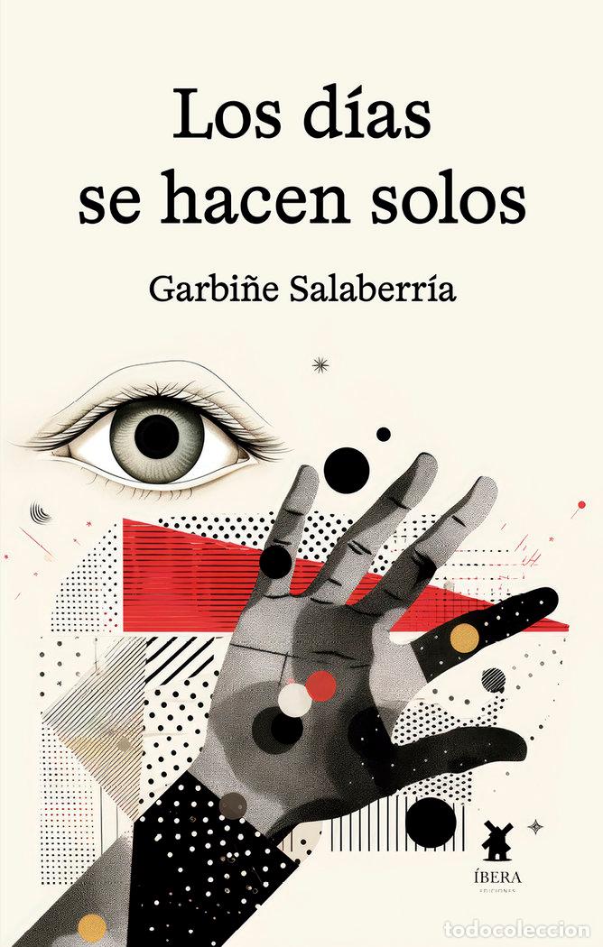 Libros: LOS DIAS SE HACEN SOLOS - GARBI&Ntilde;E SALABERRIA AREITIO