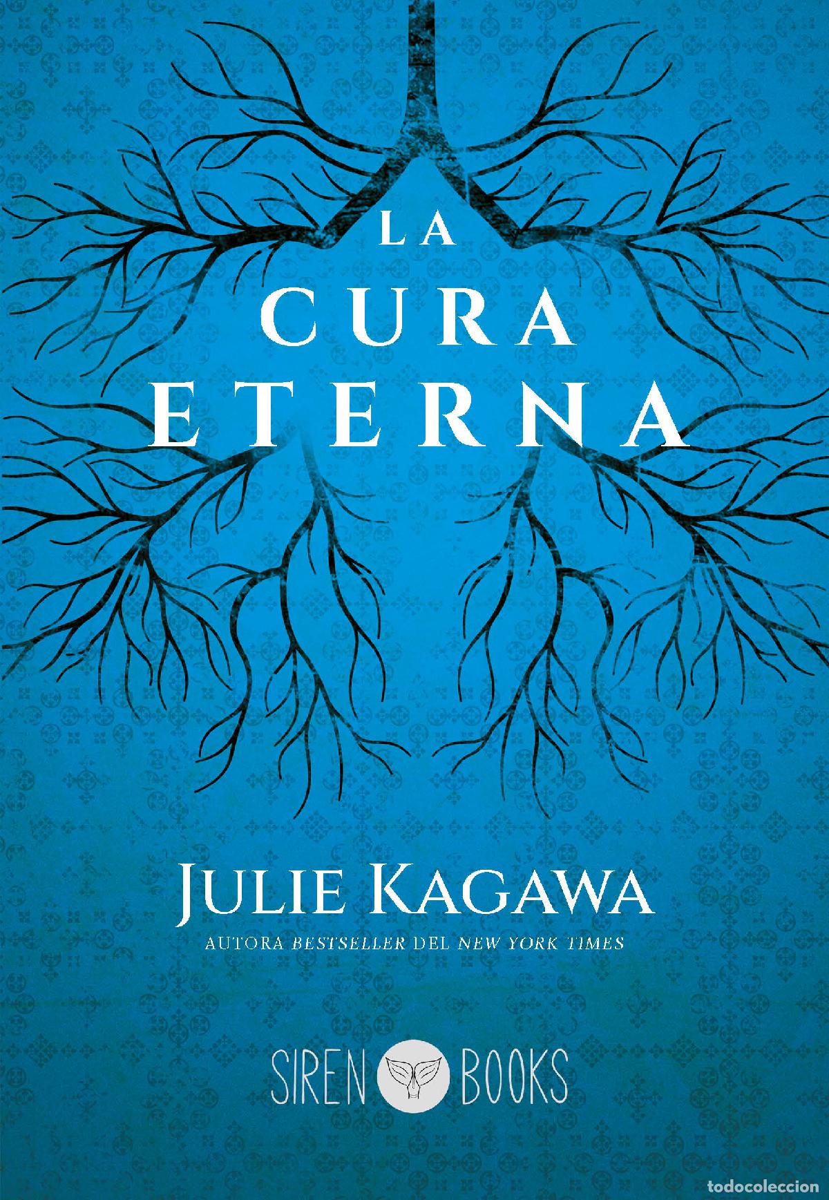 Libros: LA CURA ETERNA - Kagawa, Julie