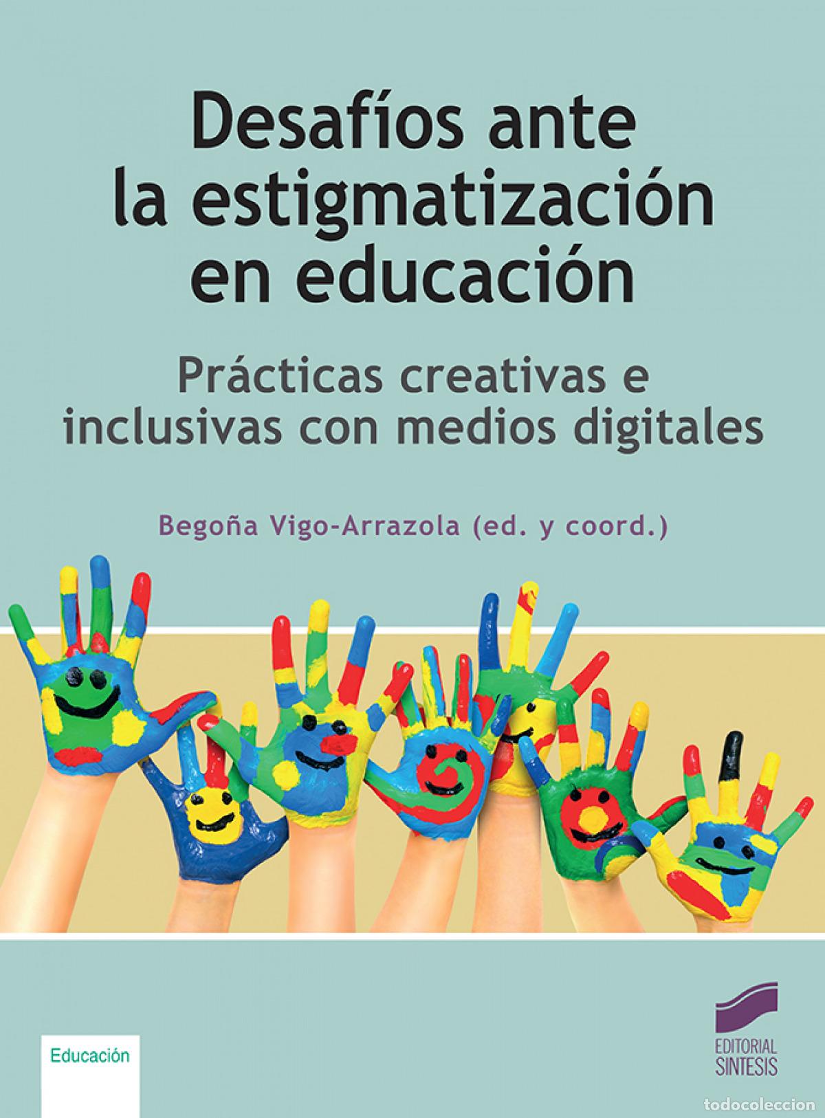 books: DESAFIOS ANTE LA ESTIGMATIZACION EN EDUCACION - VIGO ARRAZOLA, BEGO&Ntilde;A