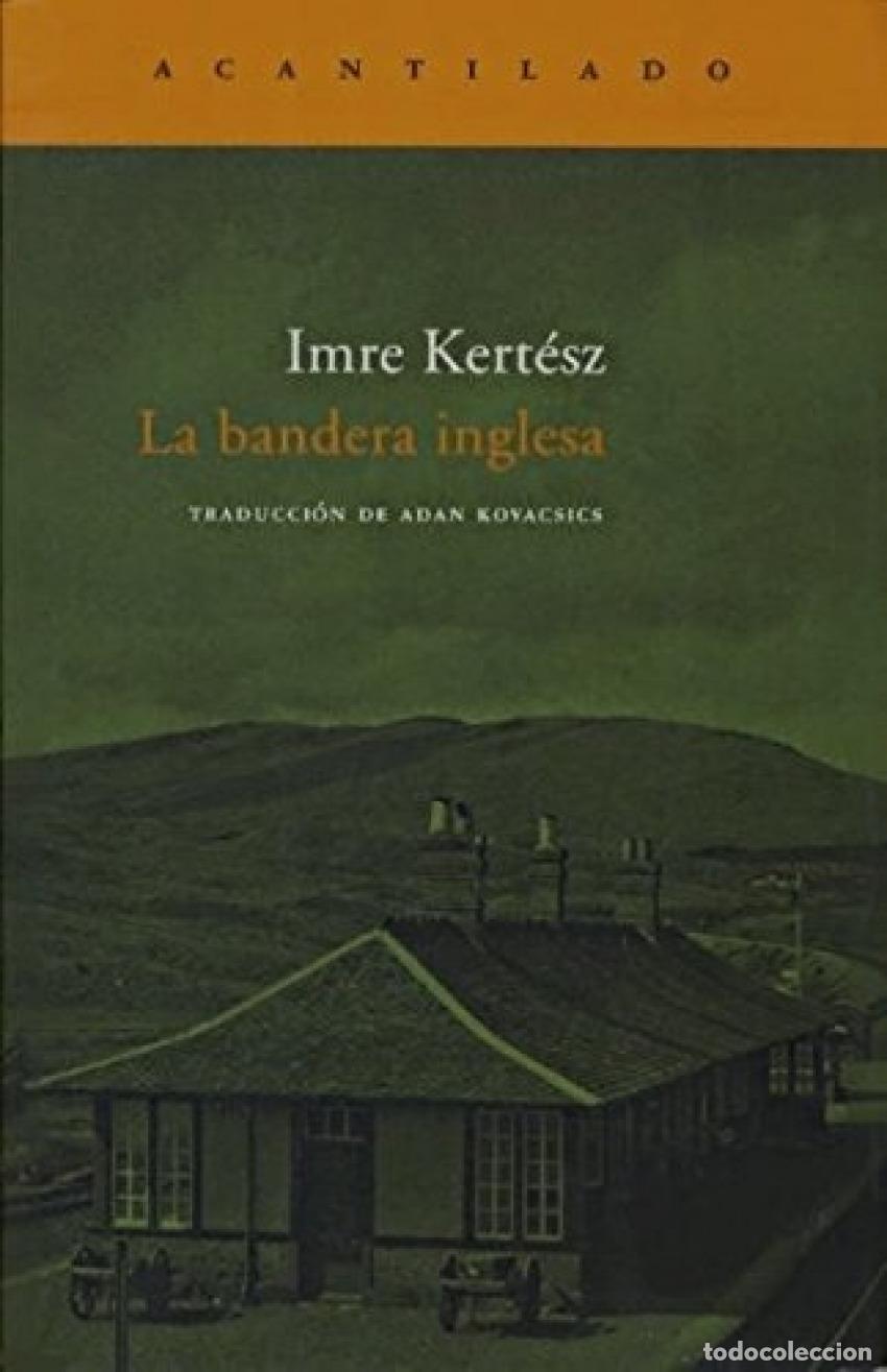 books: LA BANDERA INGLESA - Kert&eacute;sz, Imre