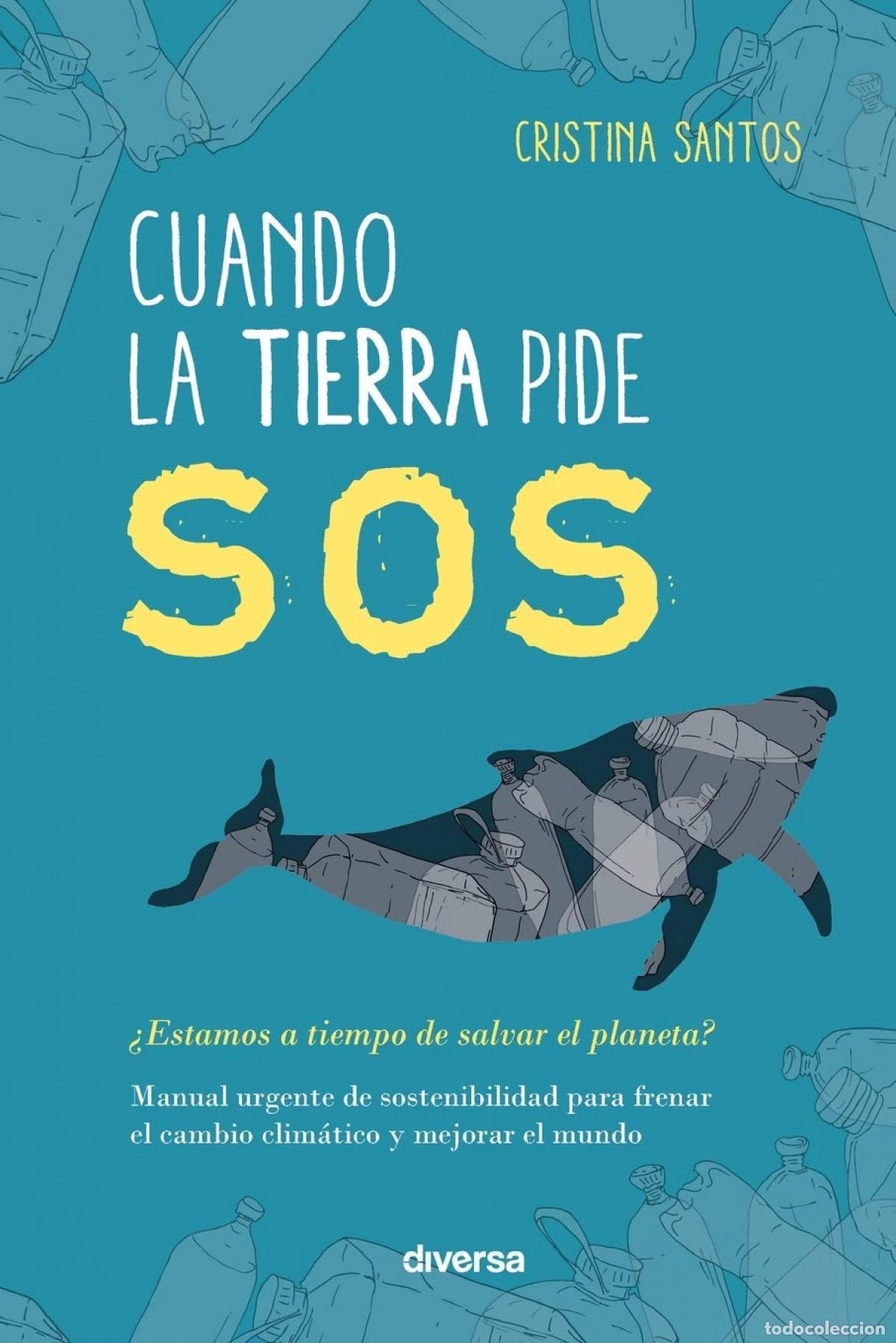 Libros: CUANDO LA TIERRA PIDE SOS - Santos, Cristina