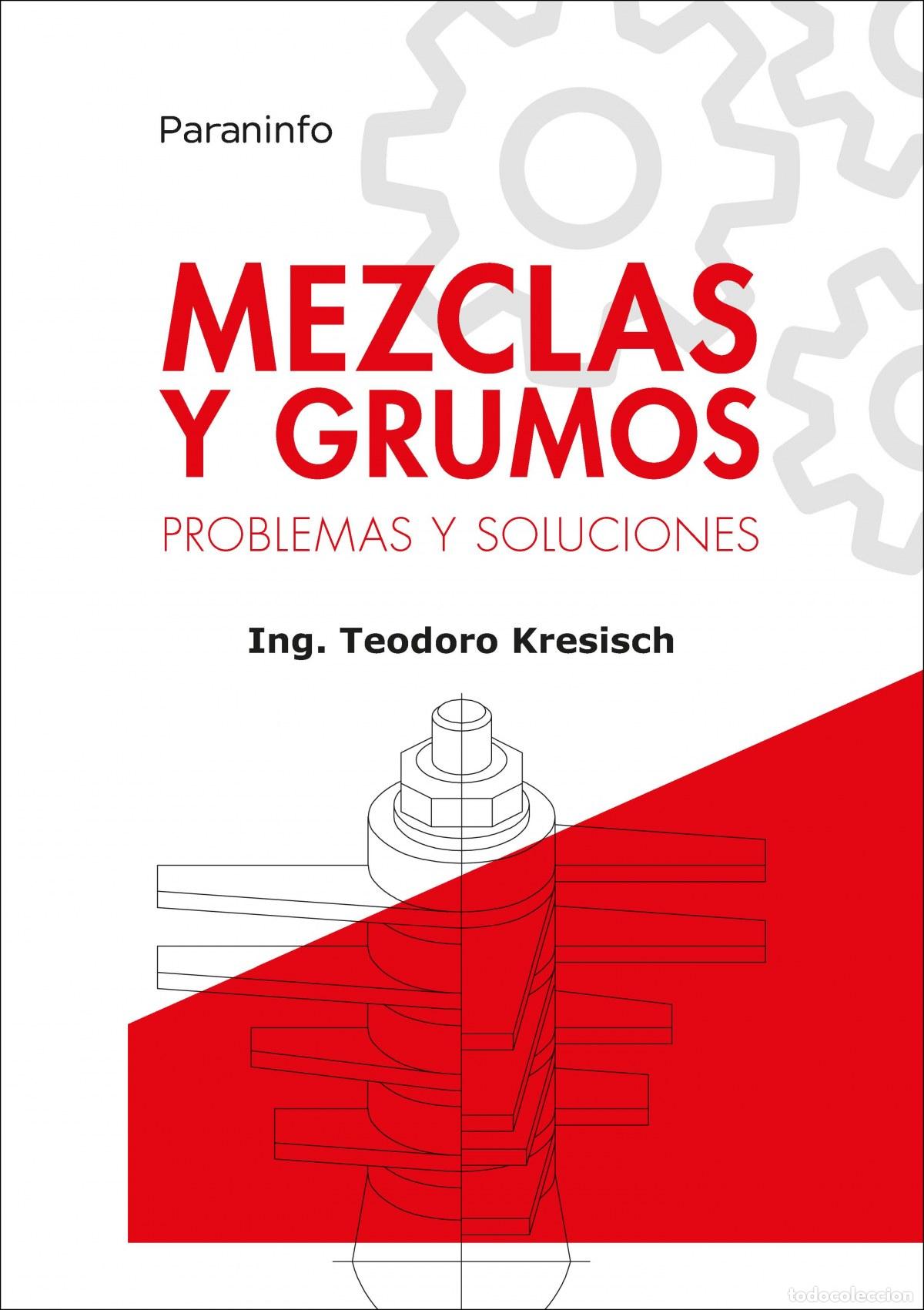 Libros: MEZCLAS Y GRUMOS:PROBLEMAS Y SOLUCIONES - Kreisisch, Teodoro