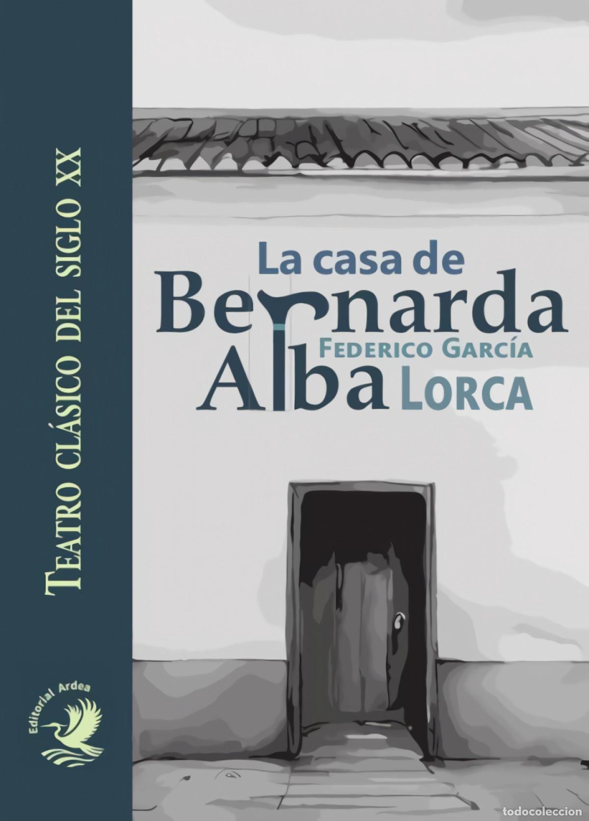 Libros: LA CASA DE BERNARDA ALBA - Garc&iacute;a Lorca, Federico