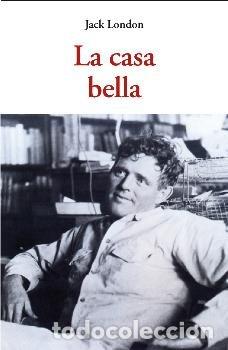 Libros: CASA BELLA,LA - LONDON, JACK