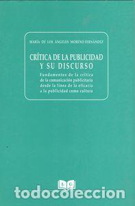 Libros: CR&Iacute;TICA DE LA PUBLICIDAD Y SU DISCURSO - Moreno, Mar&iacute;a De Los &Aacute;ngeles