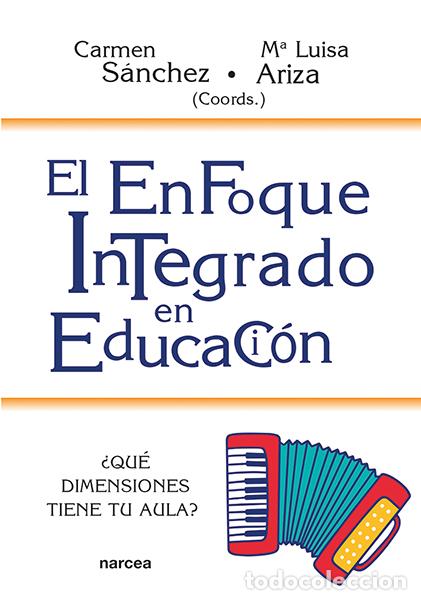 B&uuml;cher: EL ENFOQUE INTEGRADO EN EDUCACI&Oacute;N - Carmen S&aacute;nchez S&aacute;nchez M&aacute;rmol