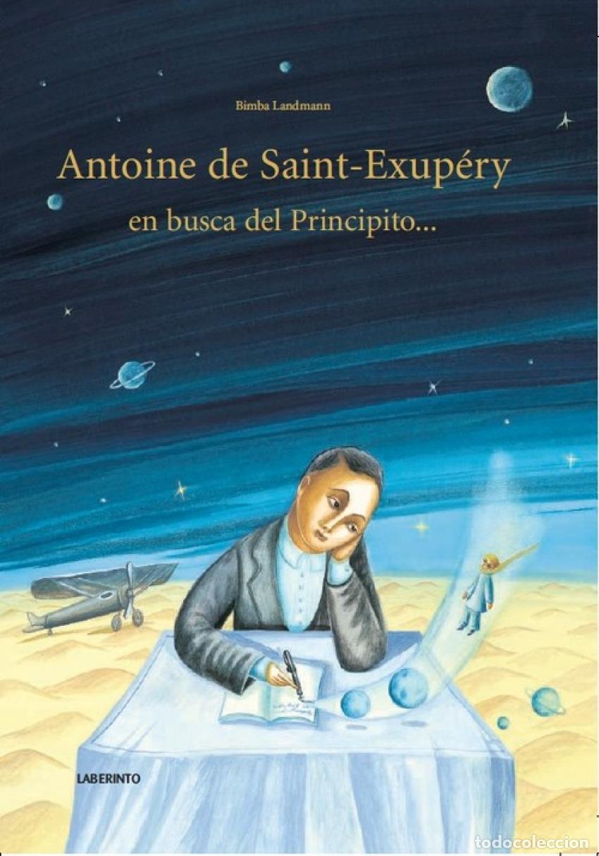 B&uuml;cher: ANTOINE DE SAINT-EXUP&Eacute;RY EN BUSCA DEL PRINCIPITO... - Landmann, Bimba