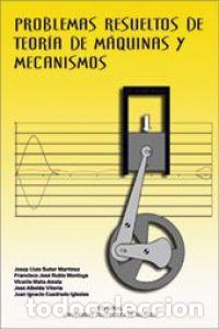 Livros: PROBLEMAS RESUELTOS DE TEORIA DE MAQUINAS Y MECANISMOS - S&uacute;&ntilde;er Mart&iacute;nez, Josep Lluis
