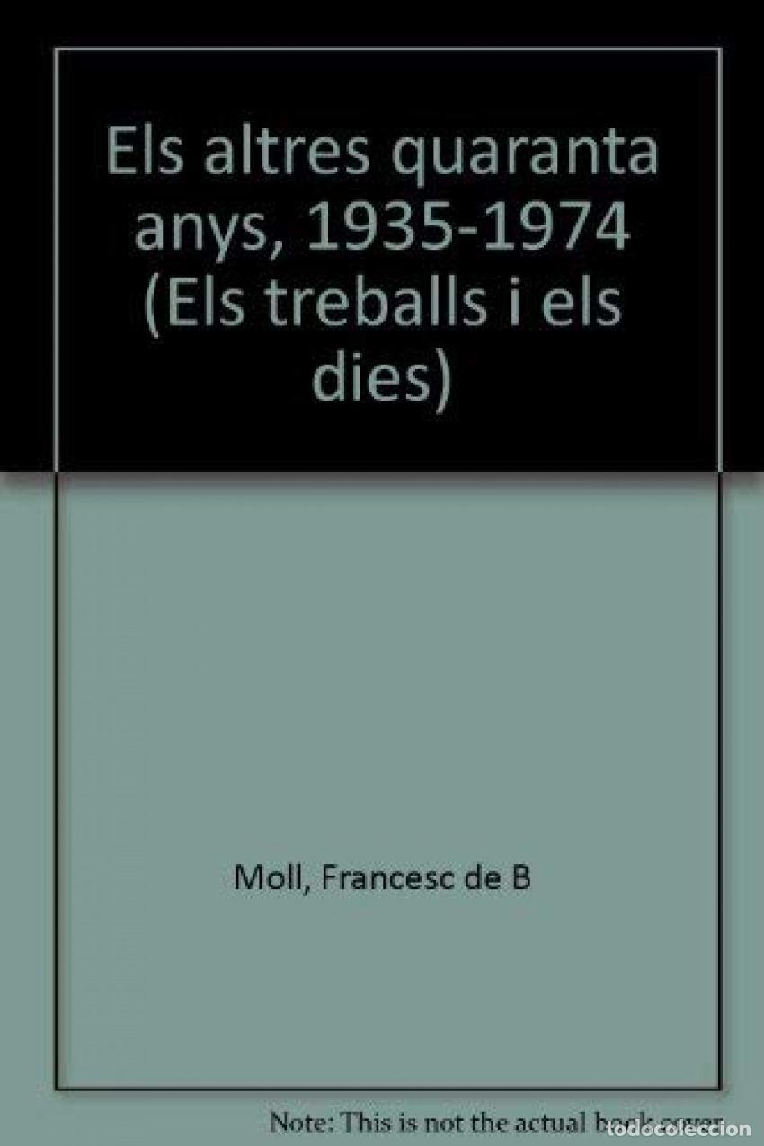 B&uuml;cher: ELS ALTRES QUARANTA ANYS - Moll Casasnovas, F B